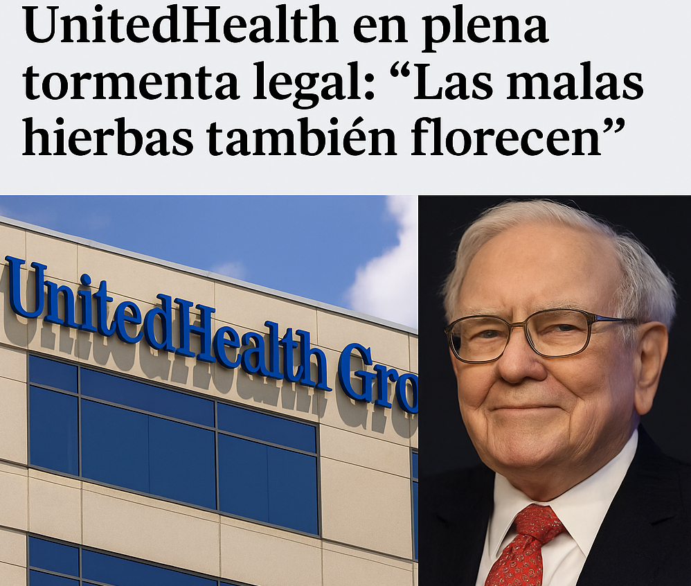 Warren Buffett apuesta por UnitedHealth en plena tormenta legal: “Las malas hierbas también florecen”